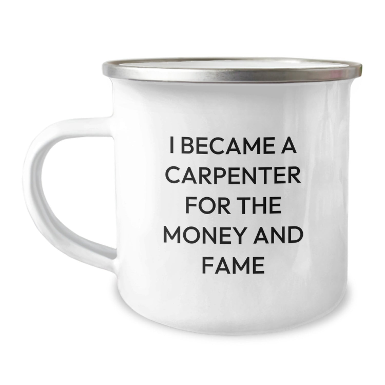 Funny Carpenter Gifts for Men, I Became A Carpenter For The Money And Fame, Camping Mug, Unique Christmas Unique Gifts from Friends to Family - Image 1
