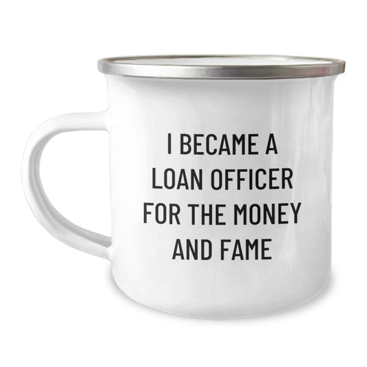 Funny Loan Officer Gifts for Men, 'I Became A Loan Officer For The Money And Fame' Christmas Unique Mugs from Friends - Image 1