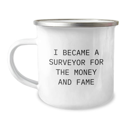 Funny Surveyor Gifts for Men - I Became A Surveyor For The Money And Fame, Camping Mug for Surveyor Enthusiasts, Unique Christmas Unique Gift Ideas - Image 1