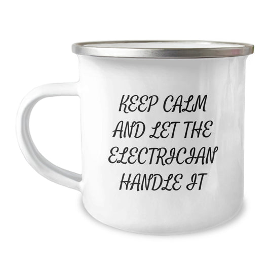 Funny Electrician Christmas Unique Gifts from Men, Keep Calm And Let The Electrician Handle It Camping Mug for Electrician Friends - Image 1