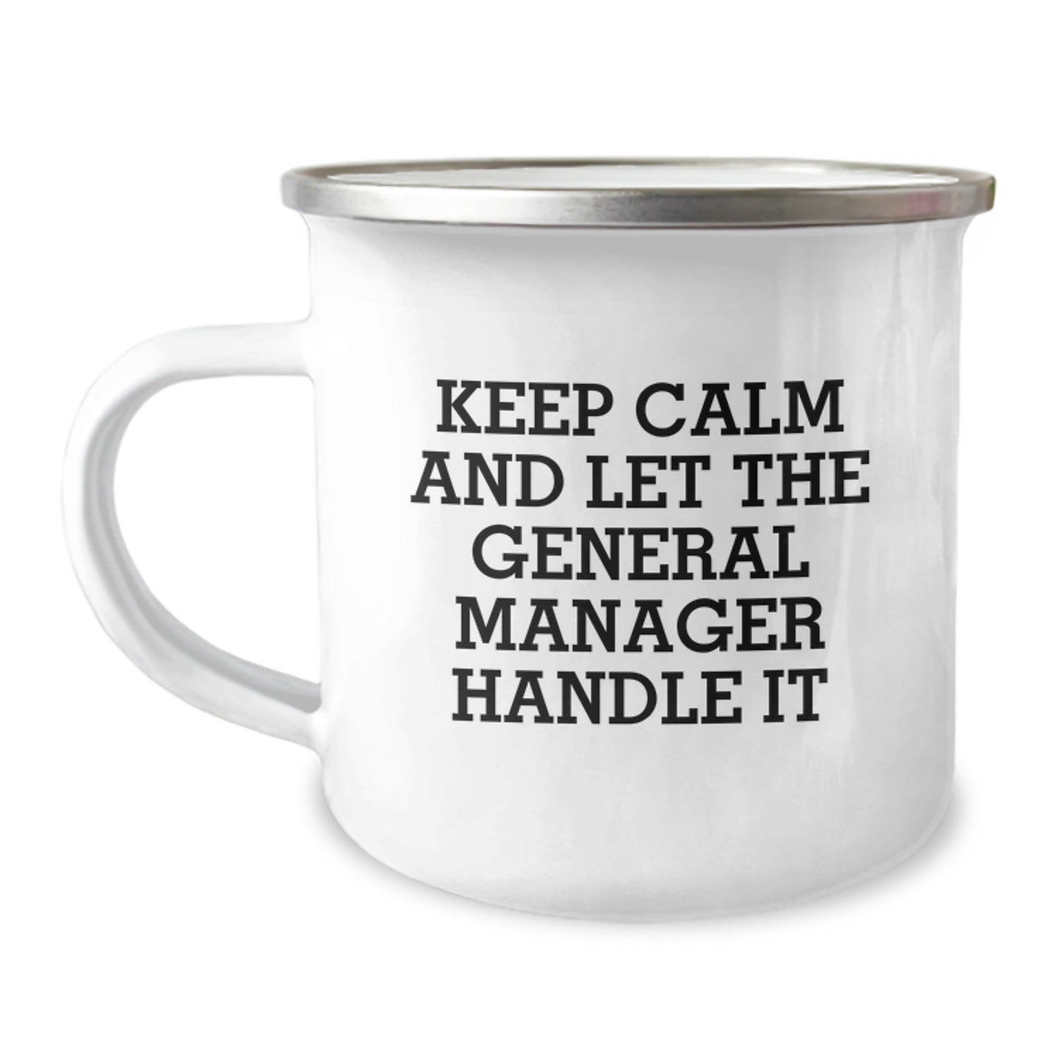 Funny General Manager Camping Mug Gifts from Friends to General Manager Keep Calm And Let The General Manager Handle It Christmas Unique Gifts - Image 1