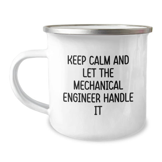 Funny Mechanical Engineer Gifts for Men, Unique Christmas Unique Gifts from Friends to Friends, 'Keep Calm And Let The Mechanical Engineer Handle It' Enamel Camping Mug - Image 1