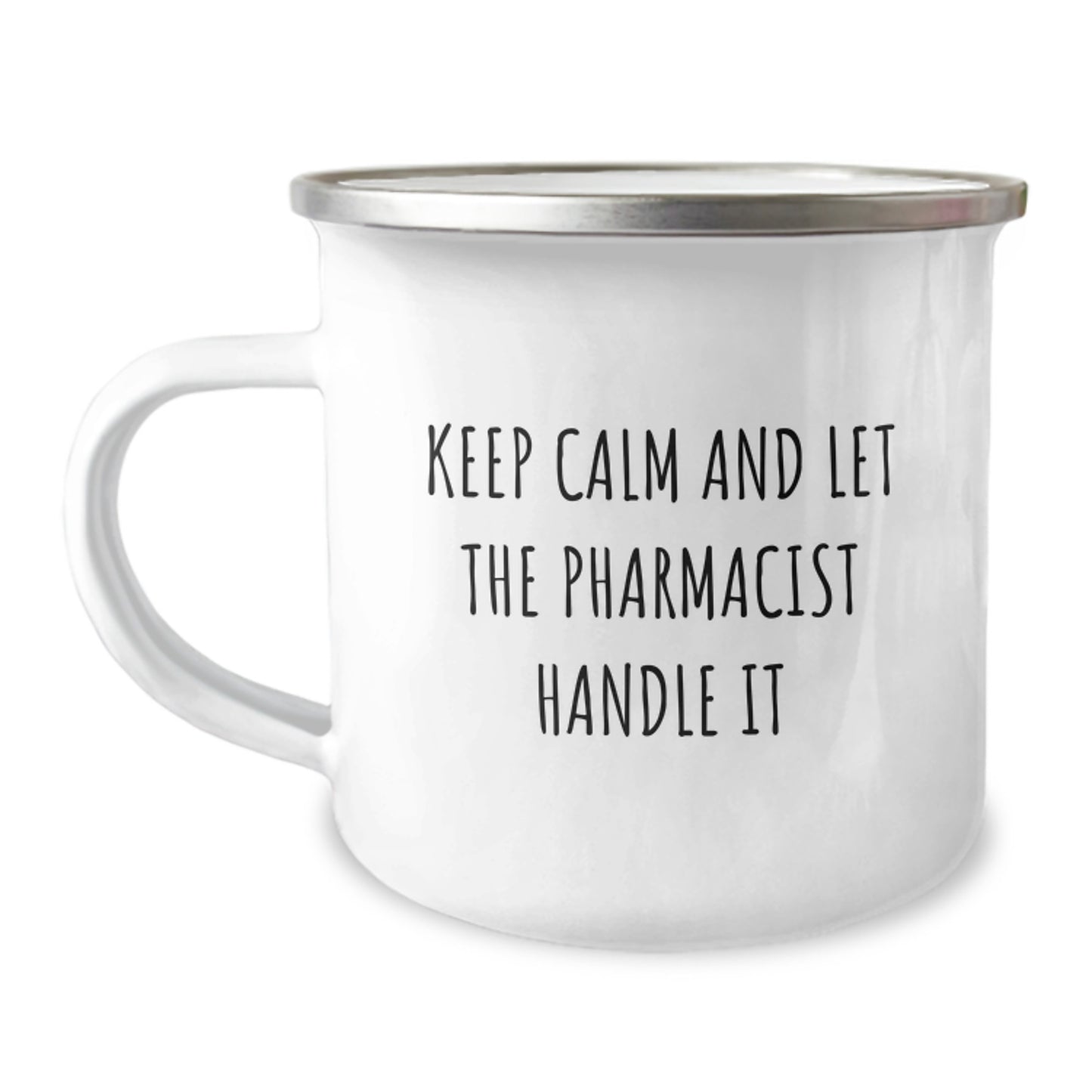 Funny Pharmacist Gifts for Men, 'Keep Calm And Let The Pharmacist Handle It' Christmas Unique Gifts from Friends and Family for Pharmacist Lover, Camping Mug 12 oz - Image 1