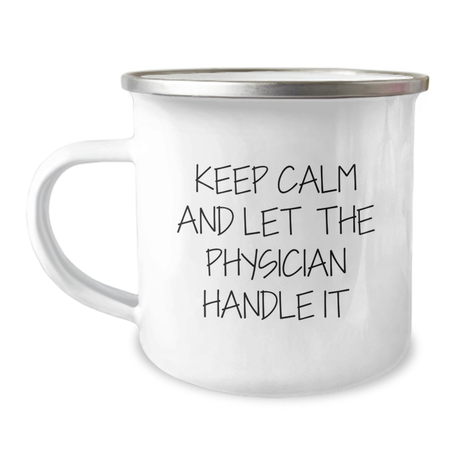 Physician Camping Mug Funny Gifts from Men to Friends and Family for Christmas - 'Keep Calm And Let The Physician Handle It' - Image 1