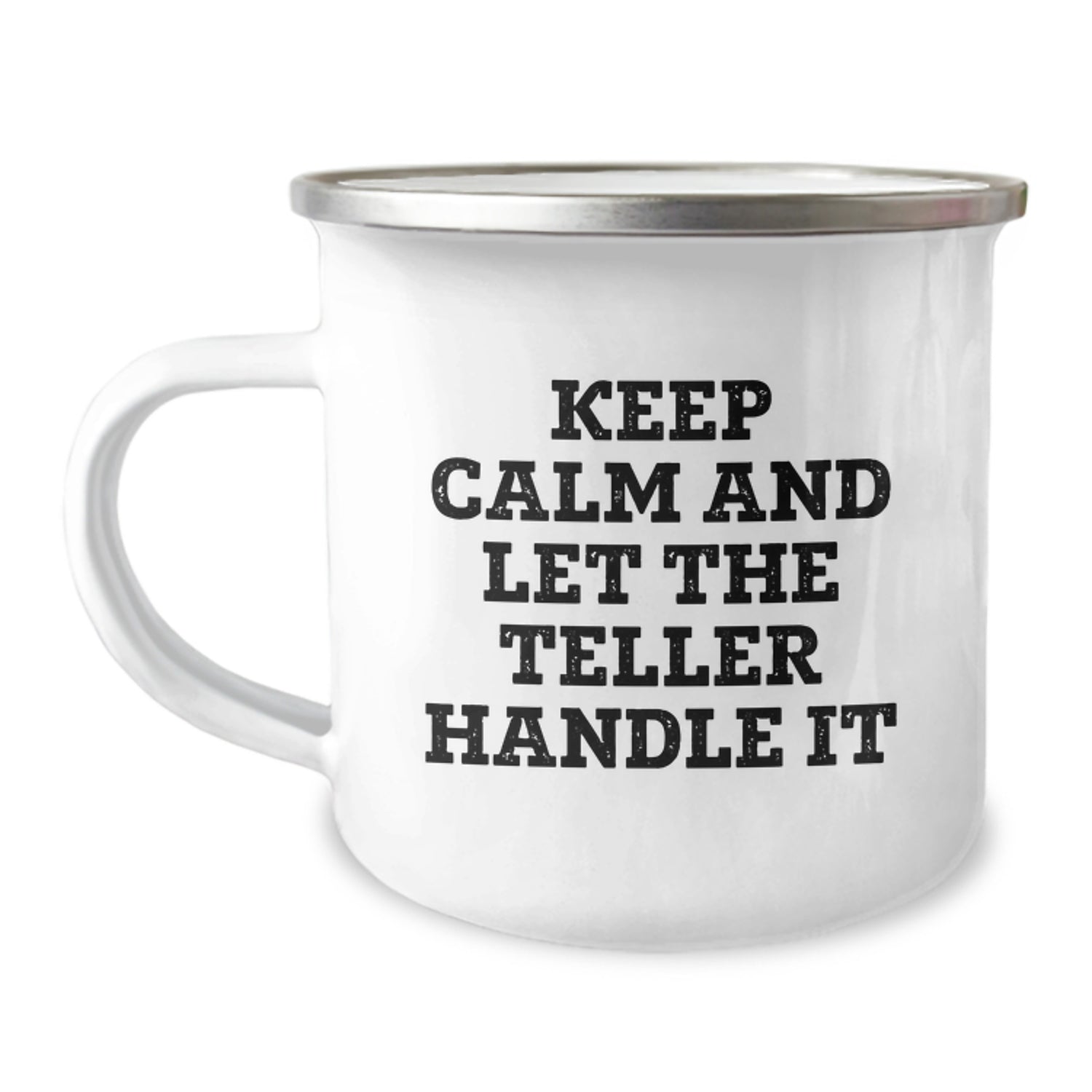 Funny Teller Gifts from Family for Christmas - Keep Calm And Let The Teller Handle It Camping Mug - Image 1