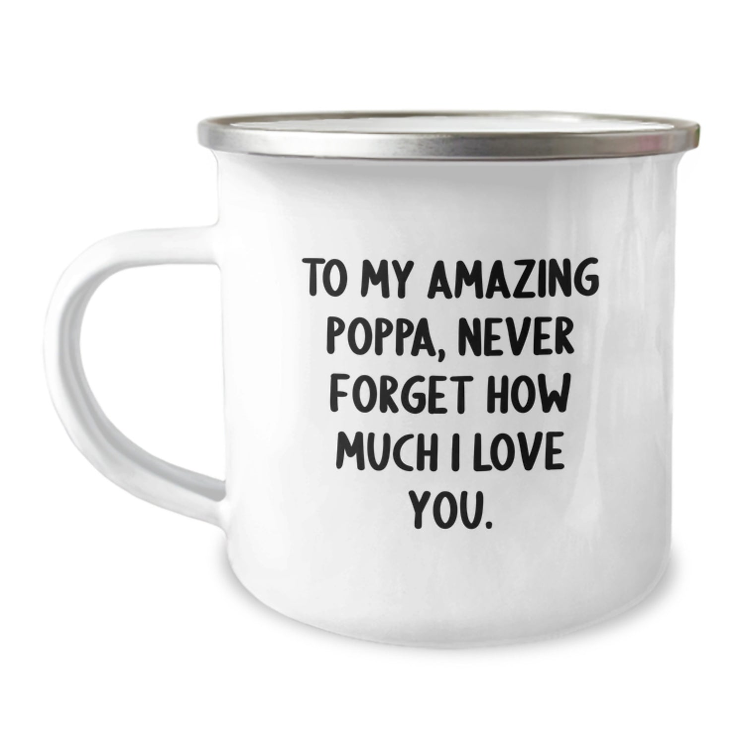 Funny Poppa Gifts from Family, Unique Camping Mug, To My Amazing Poppa Never Forget How Much Love You. - Image 1