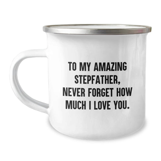 Funny Stepfather Gifts for Men, To My Amazing Stepfather, Never Forget How Much I Love You. - Christmas Unique Gifts from Family - Image 1