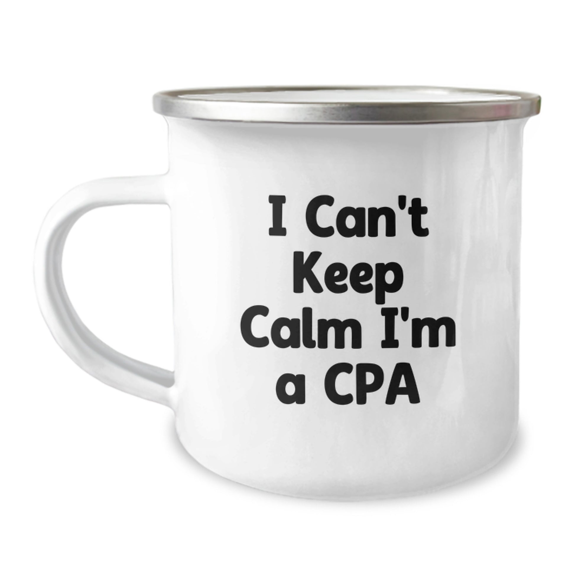 Funny CPA Gifts from Friends, Men, Women, for Christmas Unique Gifts - 'I Can't Keep Calm I'm A Cpa' Camping Mug, 12 oz Stainless Steel - Image 1