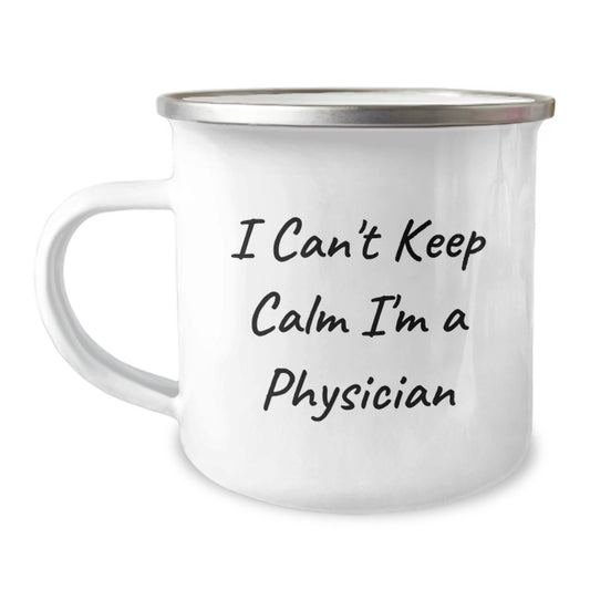 Funny Physician Gifts for Men, I Can't Keep Calm I'm A Physician Camping Mug, Christmas Unique Gifts from Family - Image 1