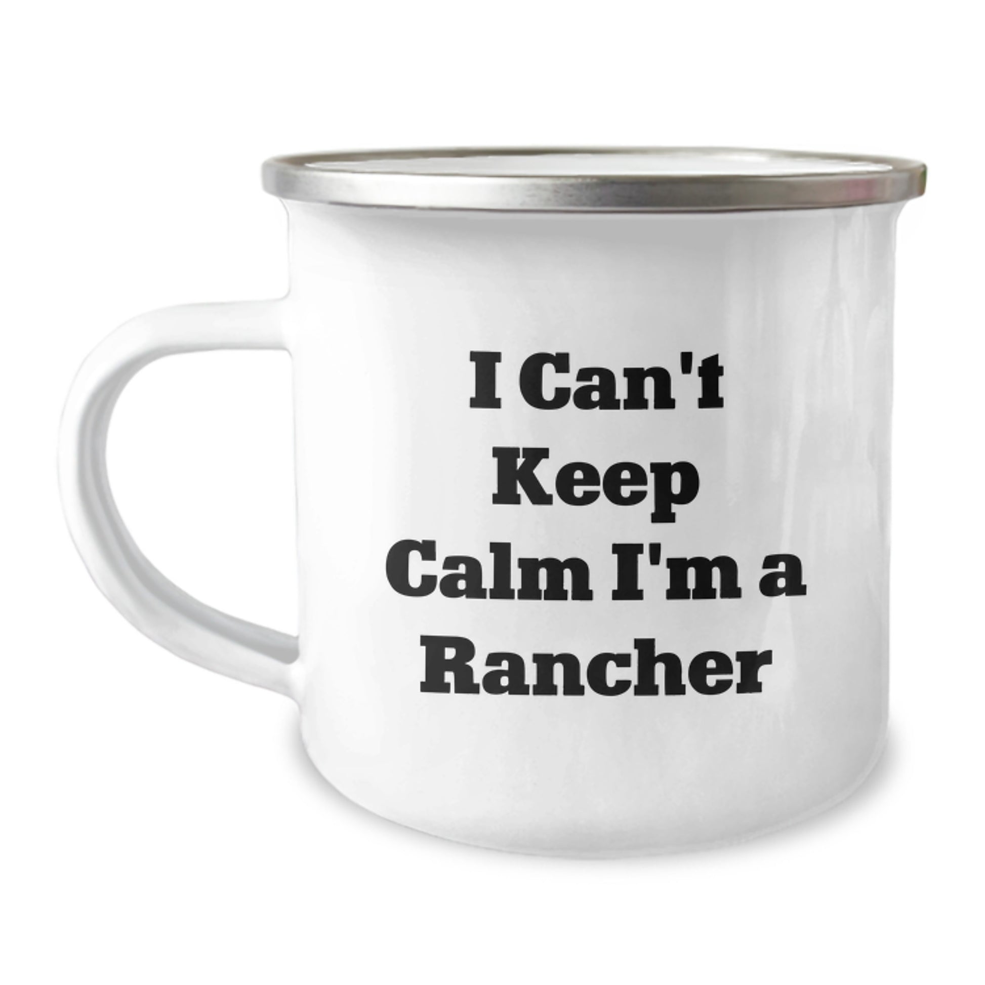 Funny Rancher Gifts for Men - 'I Can't Keep Calm I'm A Rancher' Camping Mug, Unique Christmas Unique Gifts from Friends to Husband - Image 1