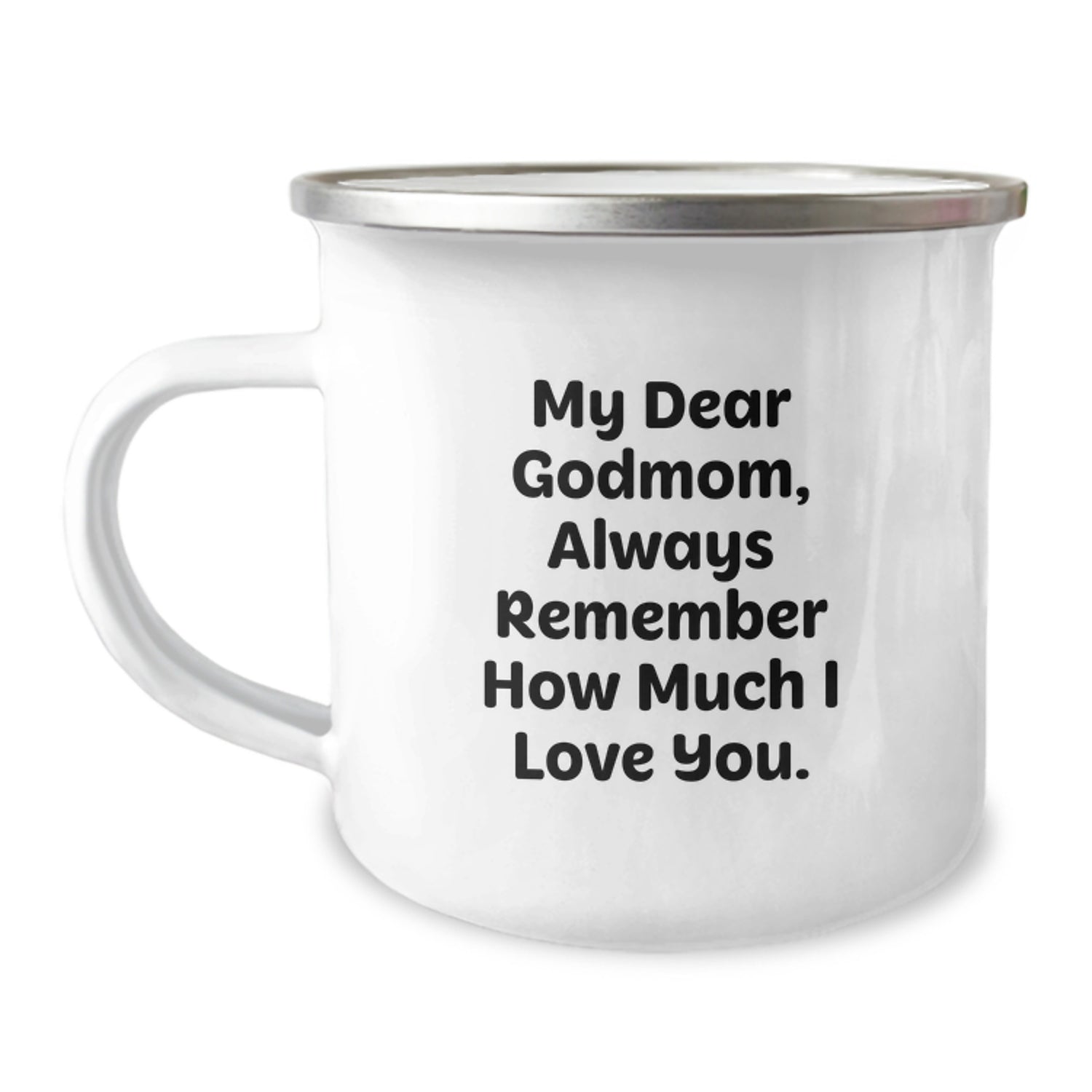 Funny Godmom Gifts, My Dear Godmom Always Remember How Much I Love You. Birthday Camping Mugs from Men to Godmom, Unique Gifts for Godmoms - Image 1