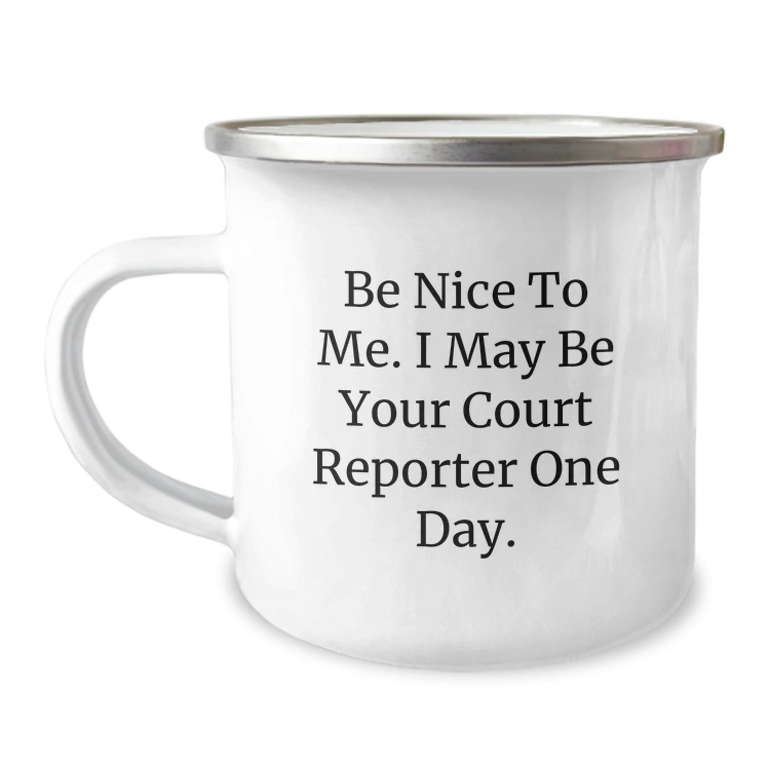 Funny Court Reporter Gifts from Friends, Court Reporter Camping Mug - Be 'Nice' to Me, Unique Christmas Unique Gifts for Men, Women, Court Reporters - Image 1