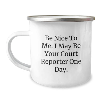 Funny Court Reporter Gifts from Friends, Court Reporter Camping Mug - Be 'Nice' to Me, Unique Christmas Unique Gifts for Men, Women, Court Reporters - Image 1