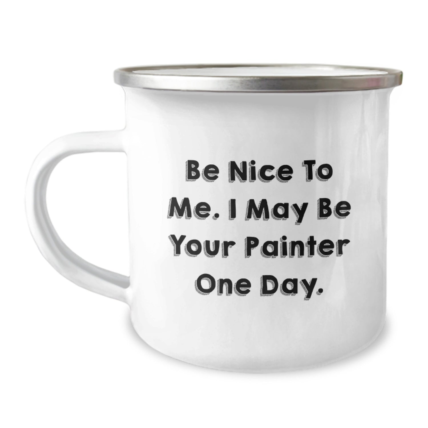 Funny Painter Gifts from Friends for Men, 'Be Nice To Me' Camping Mug with Enamel Finish - Unique Christmas Memorable Presents - Image 1