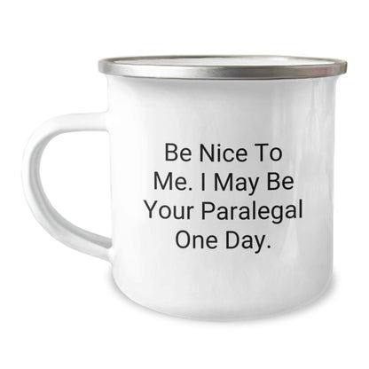 Gifts from Friends and Family for Paralegal - Funny 'Be Nice To Me' Camping Mug for Christmas Unique Gifts - Image 1