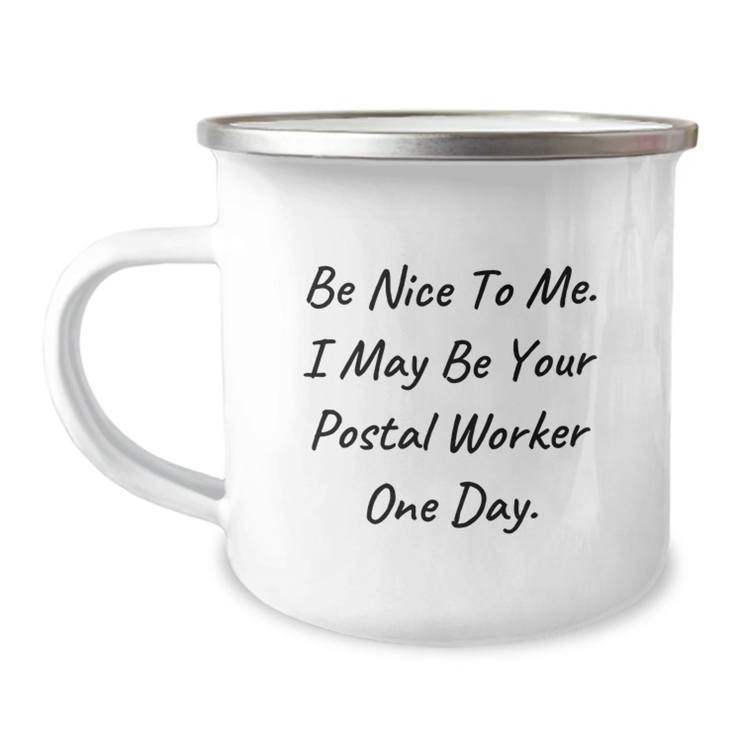 Funny Postal Worker Gifts for Men from Family - Camping Mug Be Nice To Me One Day - Image 1