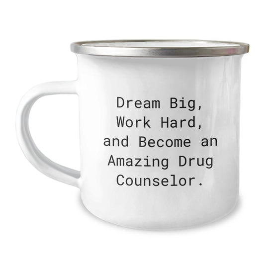 Funny Drug Counselor Camping Mug Gifts from Friends and Family - Inspirational Quote for a Drug Counselor - Unique Christmas Unique Gifts for Men and Women - Image 1