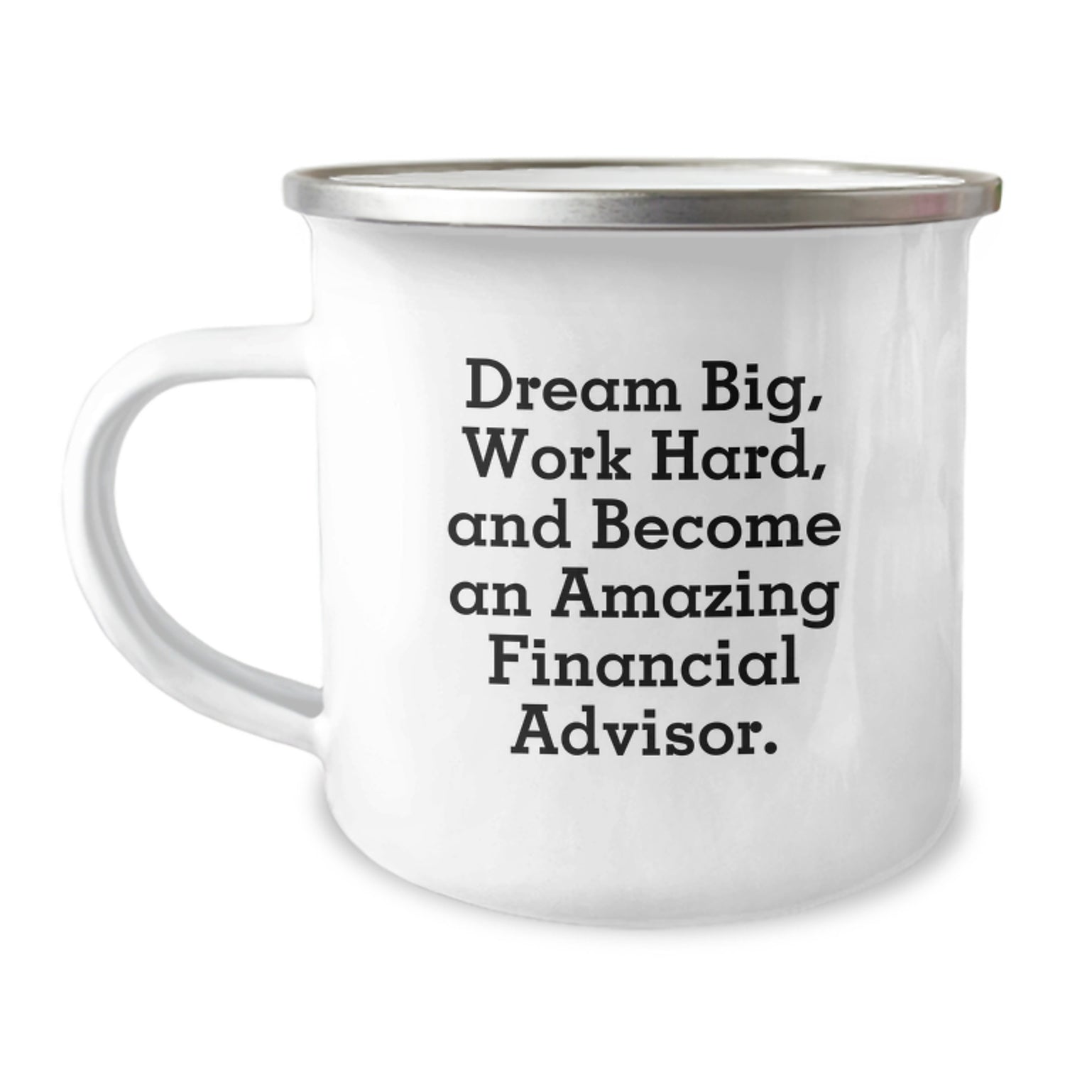 Funny Inspirational Gifts from Men to Financial Advisor Christmas Unique Camping Mug - Dream Big and Work Hard Quote - Image 1