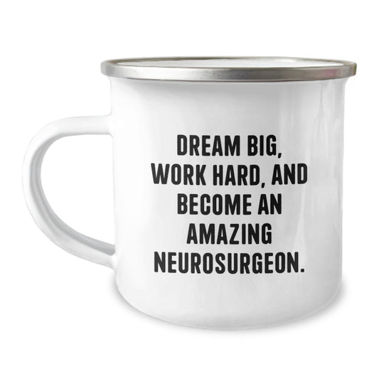 Funny Neurosurgeon Camping Mug Gifts from Men to Friends, Become an Amazing Neurosurgeon this Christmas, Inspirational Quote - Image 1