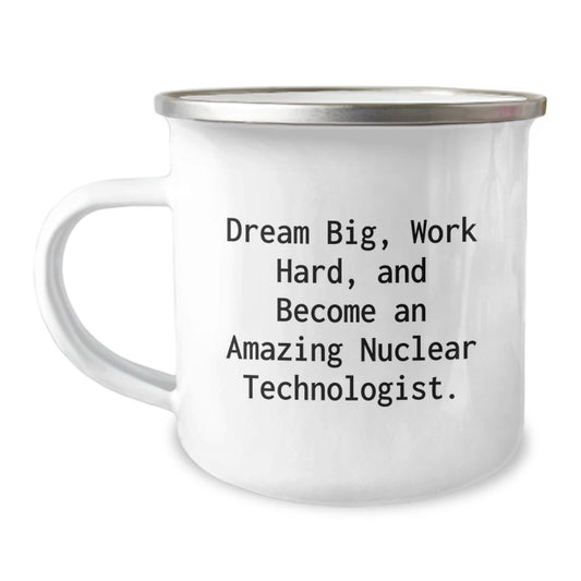 Inspirational Nuclear Technologist Camping Mug Gifts from Friends and Family for Christmas Unique - Image 1