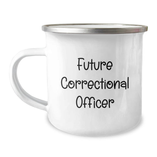 Funny Gifts from Friends for Correctional Officer - Future Correctional Officer Camping Mug - Christmas Unique Gifts for Men - Image 1