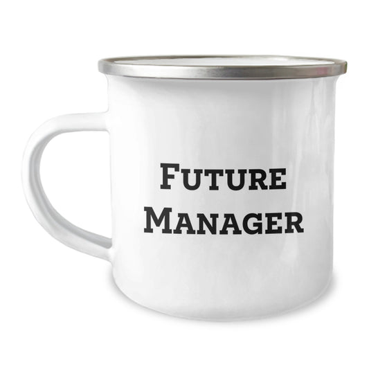 Funny Quote Manager Gifts from Friends Unique Christmas Unique Gifts for Men Camping Mug, 12 oz Stainless Steel Enamel Finish - Image 1