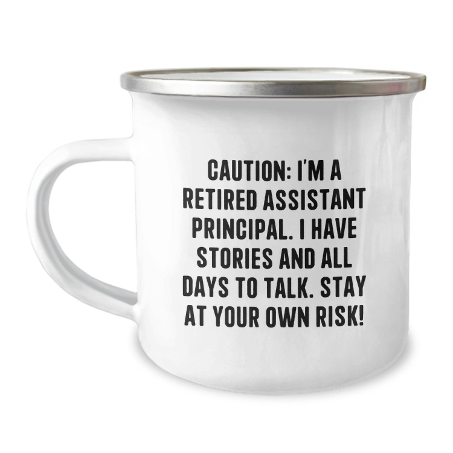 Funny Assistant Principal Gifts from Men to Friends - Camping Mug with Caution: I'm A Retired Assistant Principal - Perfect Unique Christmas Unique Gifts for Assistant Principal - Image 1