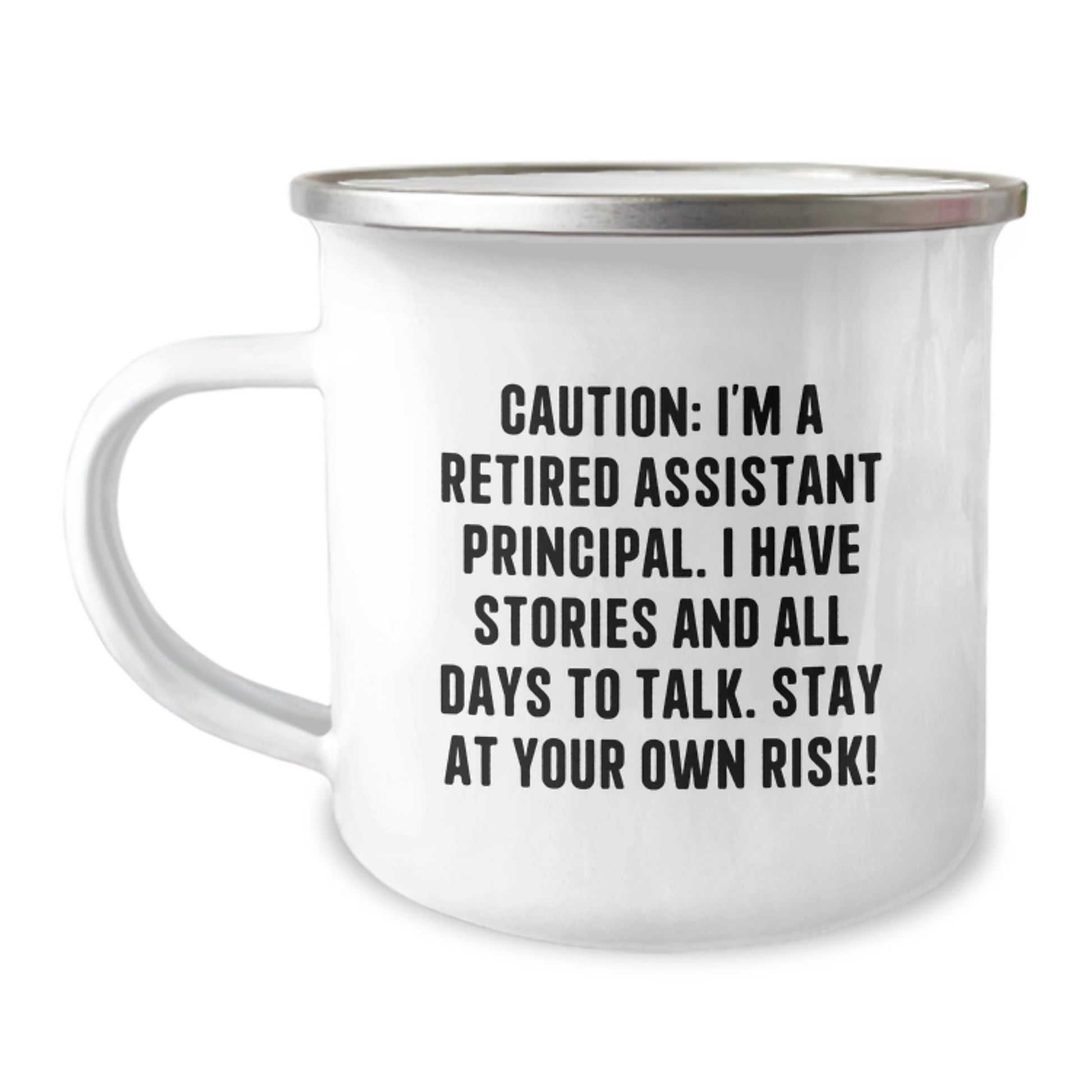 Funny Assistant Principal Gifts from Men to Friends - Camping Mug with Caution: I'm A Retired Assistant Principal - Perfect Unique Christmas Unique Gifts for Assistant Principal - Image 1