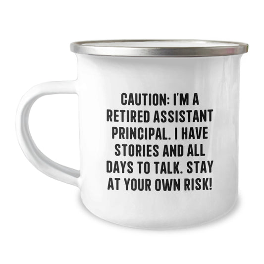Funny Assistant Principal Gifts from Men to Friends - Camping Mug with Caution: I'm A Retired Assistant Principal - Perfect Unique Christmas Unique Gifts for Assistant Principal - Image 1