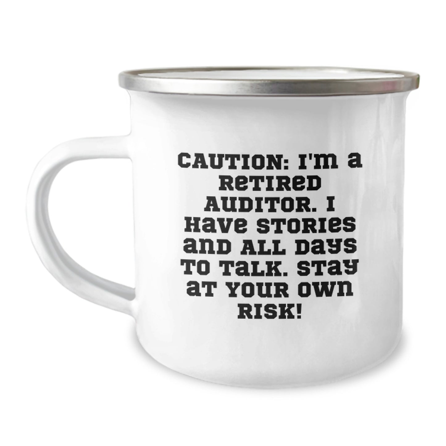 Funny Auditor Gifts from Friends to Friends for Christmas - 'Caution, I'm A Retired Auditor, I Have Stories' Camping Mug, Stainless Steel, Enamel Finish - Image 1