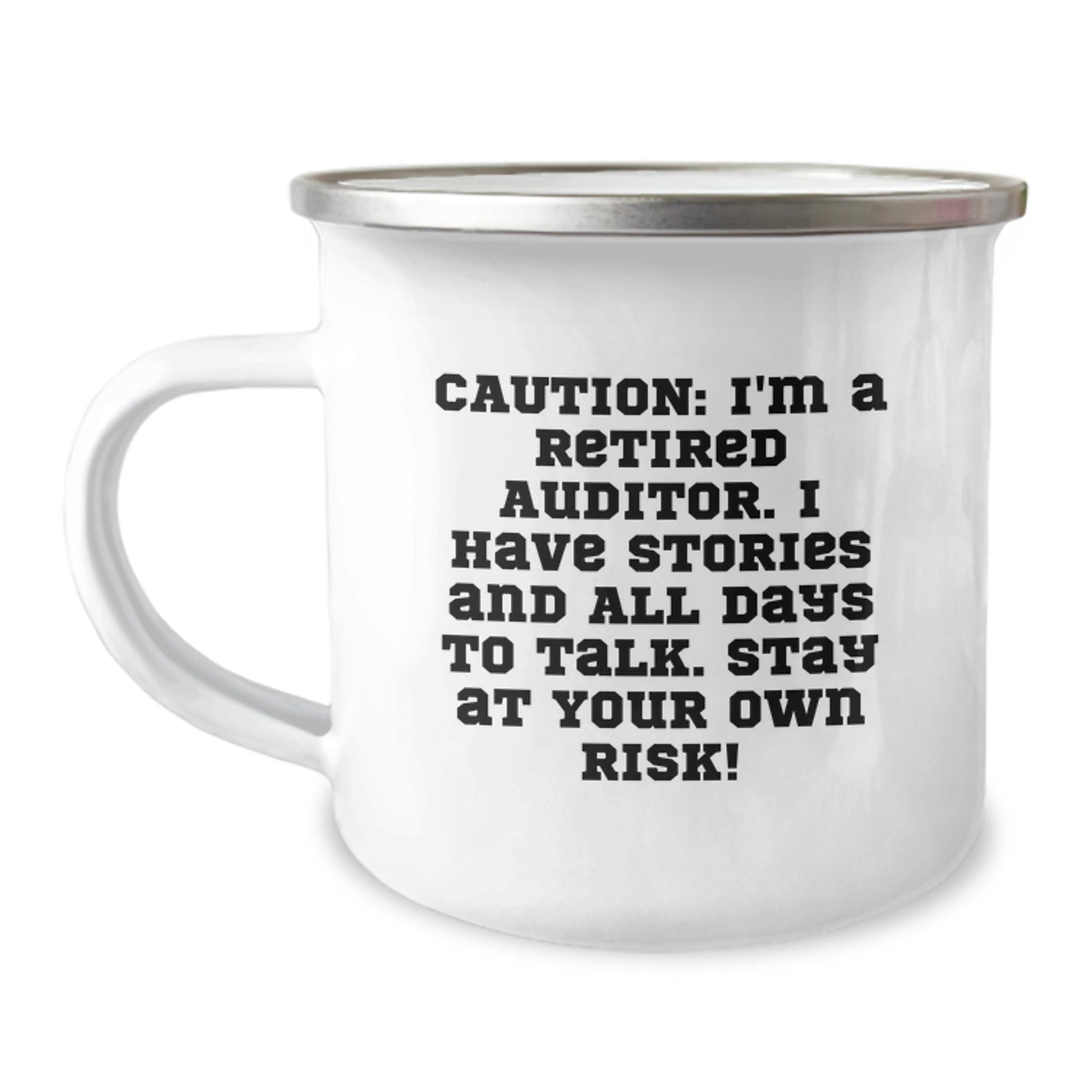 Funny Auditor Gifts from Friends to Friends for Christmas - 'Caution, I'm A Retired Auditor, I Have Stories' Camping Mug, Stainless Steel, Enamel Finish - Image 1