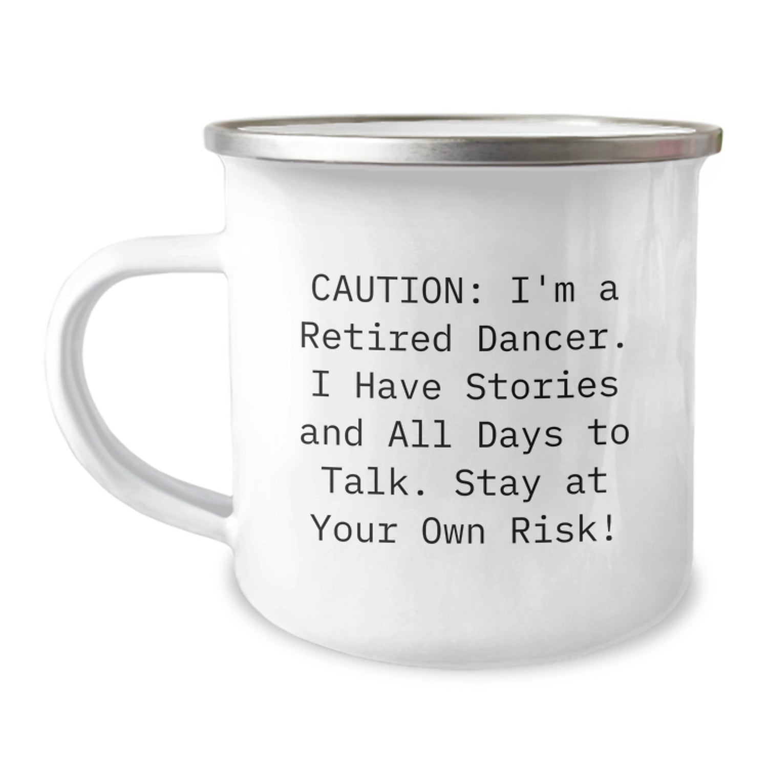 Unique Dancer Gifts for Friends and Family - Fun Camping Mug for Dancers - Funny Quote, Christmas Unique Gifts, Gifts from Friends - Image 1