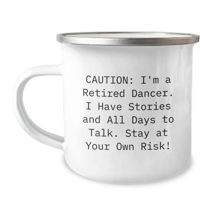 Unique Dancer Gifts for Friends and Family - Fun Camping Mug for Dancers - Funny Quote, Christmas Unique Gifts, Gifts from Friends - Image 1