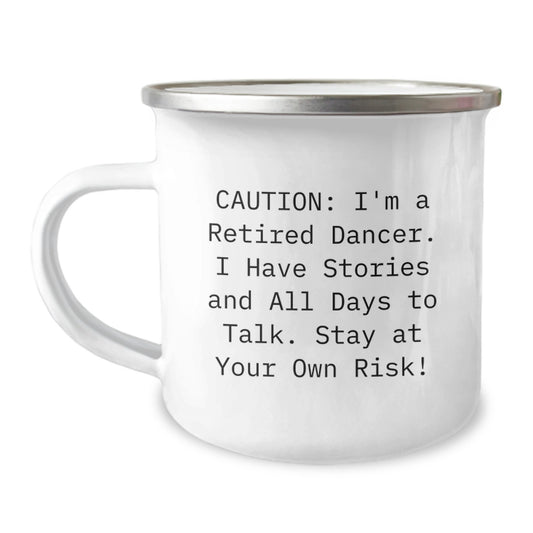 Unique Dancer Gifts for Friends and Family - Fun Camping Mug for Dancers - Funny Quote, Christmas Unique Gifts, Gifts from Friends - Image 1