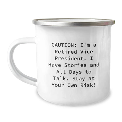 Funny Vice President Gifts for Men from Friends - Camping Mug with Caution: I'm A Retired Vice President. I Have Stories And All Days To Talk. Stay At Your Own Risk! Quote, 12 oz Stainless Steel - Image 1