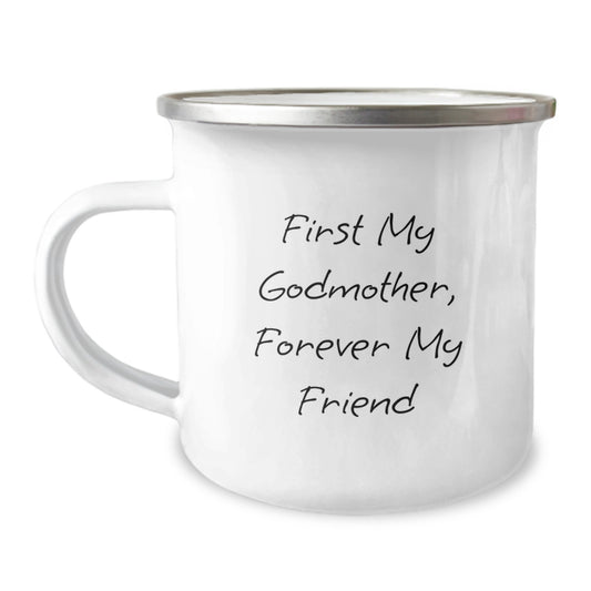 Funny Godmother Gifts from Men - Unique Camping Mug for Godmother - 'First My Godmother, Forever My Friend' - Christmas Unique Gifts for Godmother - Image 1