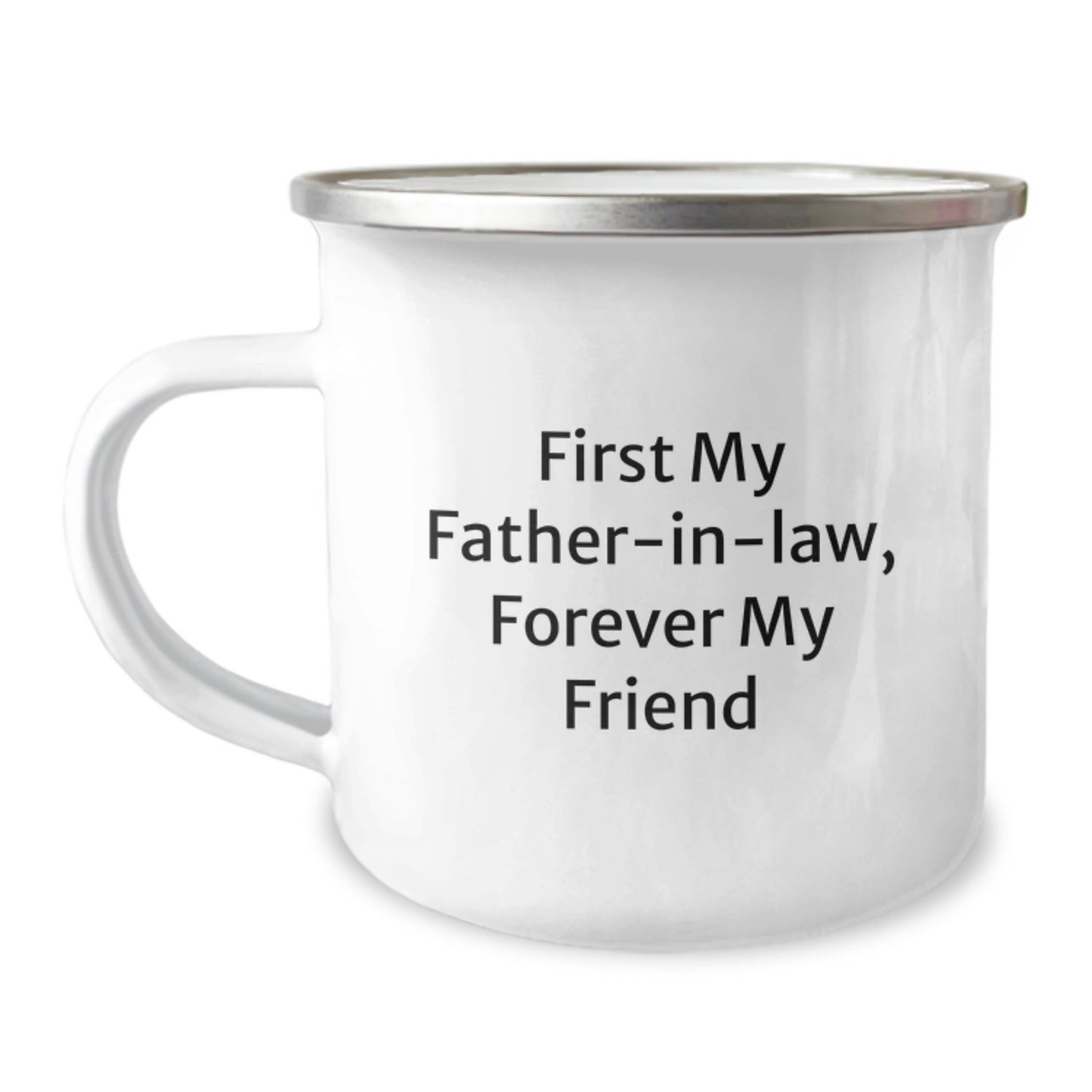 Funny Father-in-law Gifts from Men, Unique Camping Mug for Dad on Christmas Morning, 'First My Father-in-law, Forever My Friend' Enamel Mug - Image 1
