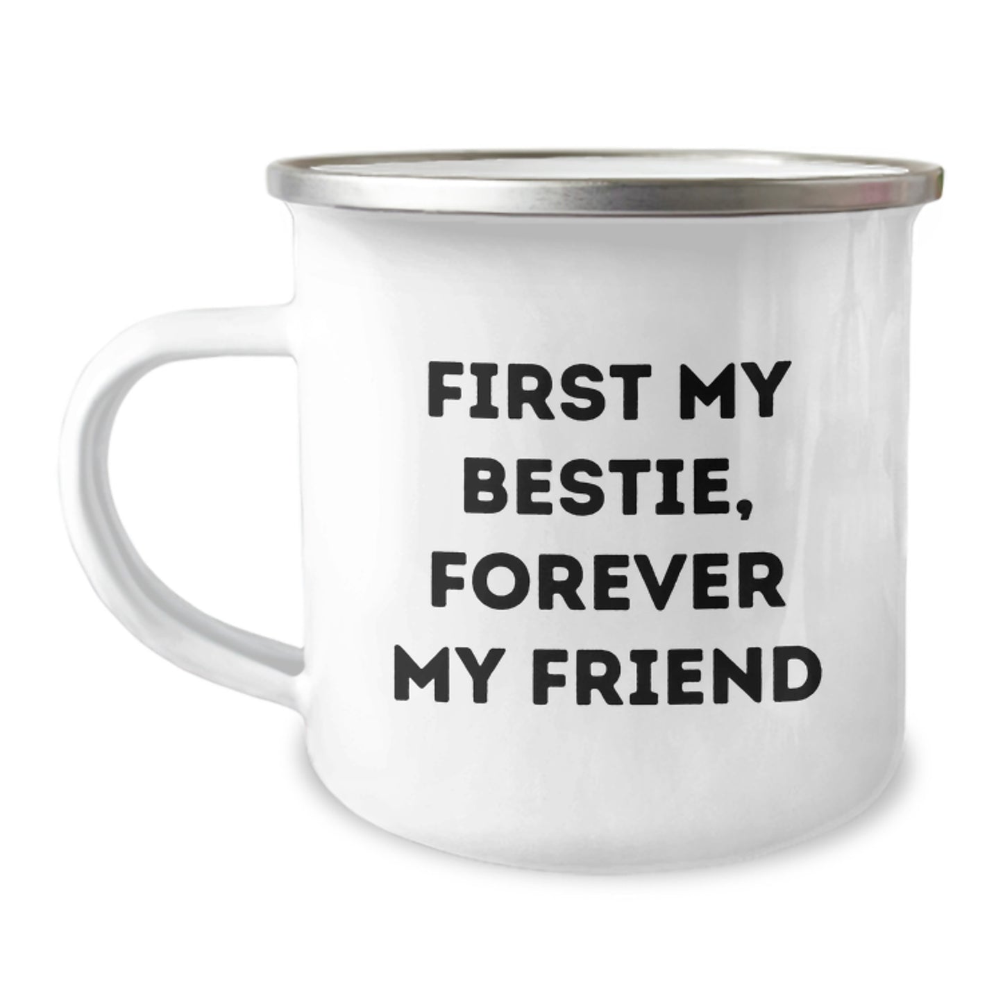 Funny Bestie Gifts for Women, Custom Camping Mug with Forever My Friend Quote, Perfect Christmas Memorable Present from Friends - Image 1
