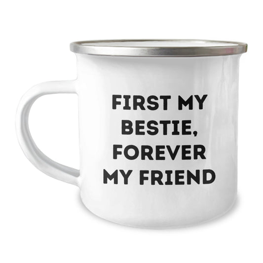 Funny Bestie Gifts for Women, Custom Camping Mug with Forever My Friend Quote, Perfect Christmas Memorable Present from Friends - Image 1