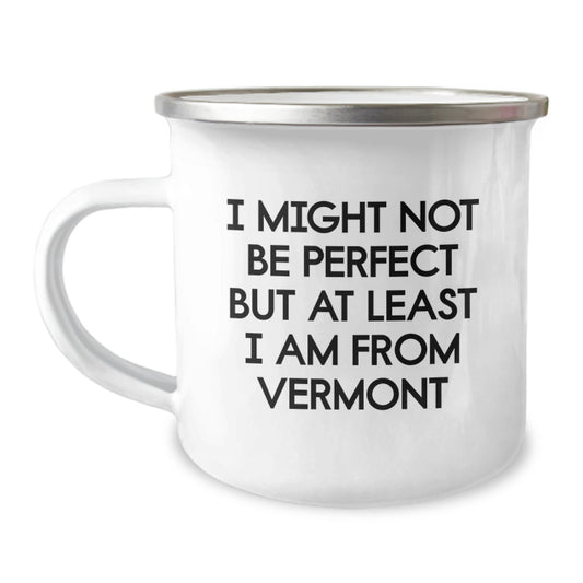 Vermont Camping Mug Funny Quote Gifts for Men from Vermont Birthday Unique - Image 1