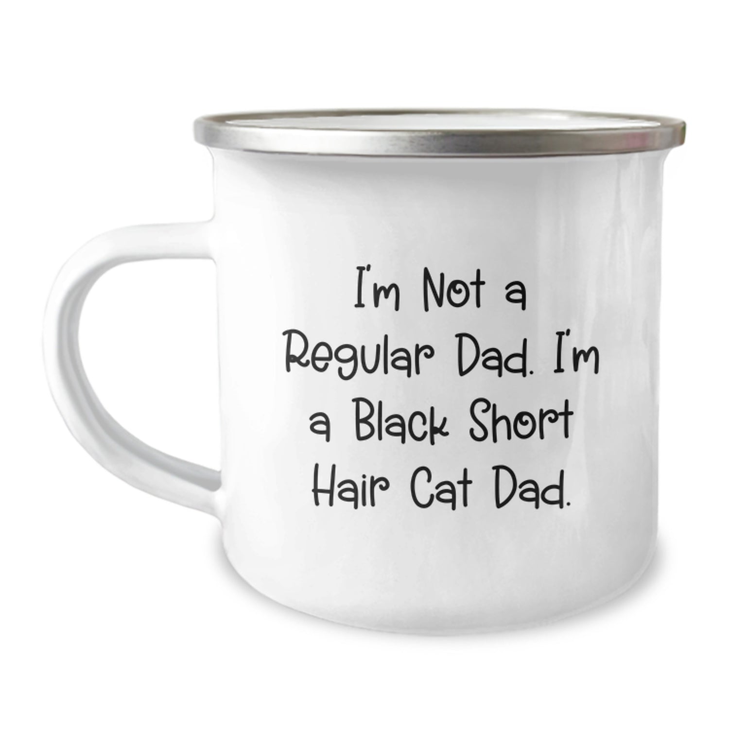 Funny Black Short Hair Cat Dad Gifts, Camping Mug for Birthday - 'I'm Not A Regular Dad. I'm A Black Short Hair Cat Dad.' from Friends, Gifts for Black Short Hair Cat Lovers, Family, and Coworkers - Image 1