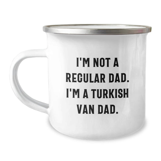 Funny Turkish Van Cat Dad Gifts from Friends for Birthday Unique Gifts to Men - I'm Not A Regular Dad, I'm A Turkish Van Dad. 12 oz Camping Mug - Image 1
