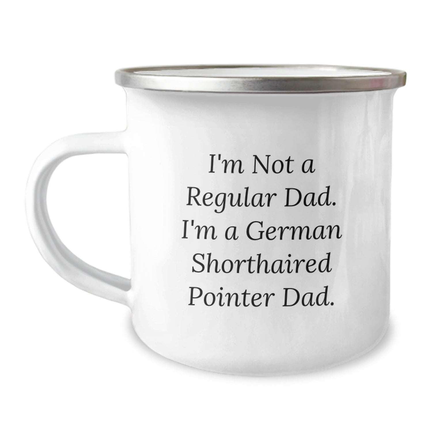 German Shorthaired Pointer Dog Gifts, Funny Quote Mug, Gifts from Men to Friends, Birthday Treat for German Shorthaired Pointer Enthusiasts, Camping Mug for Outdoor Lovers - Image 1