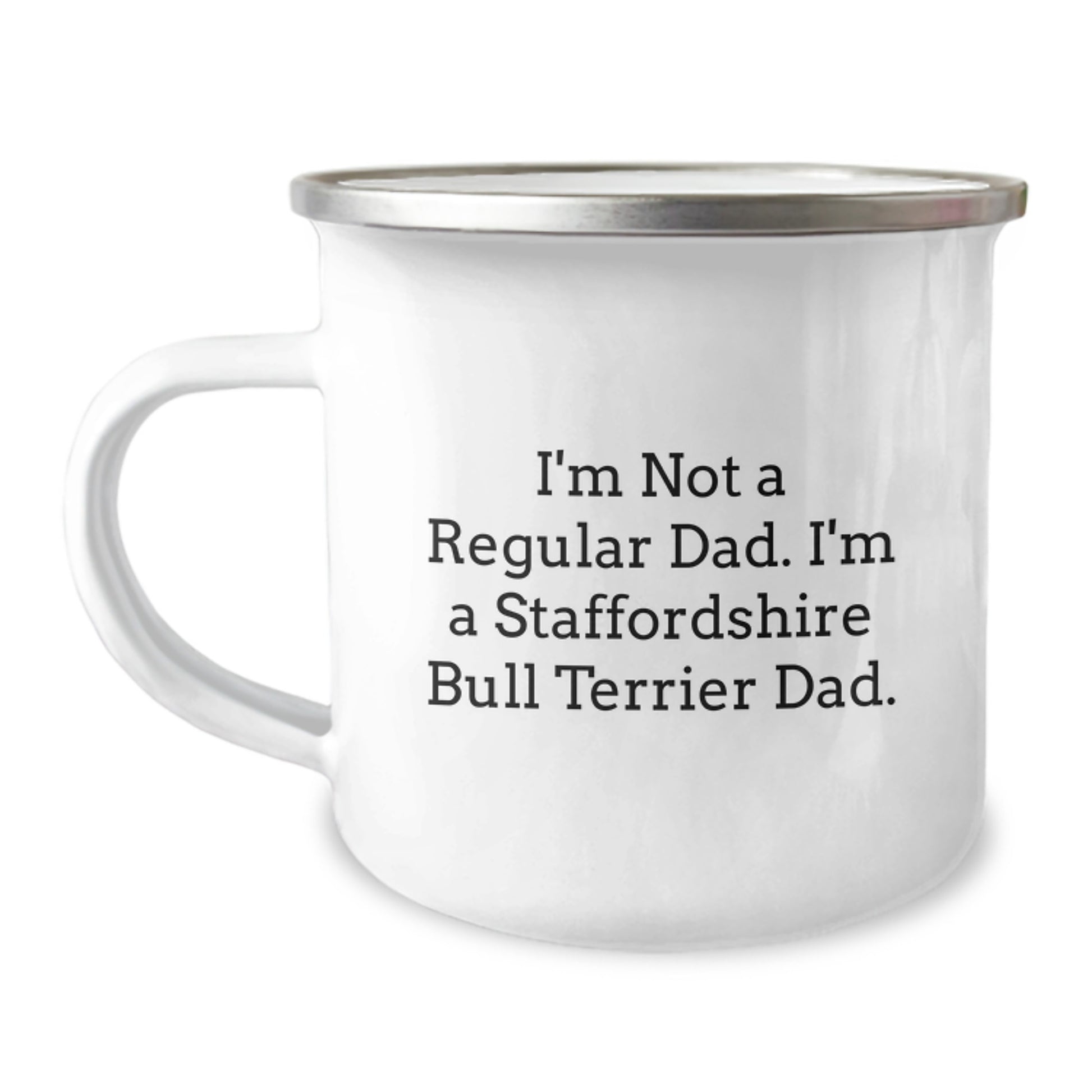 Funny Staffordshire Bull Terrier Dog Christmas Unique Gifts for Dad - 'I'm Not A Regular Dad' Camping Mug - Image 1