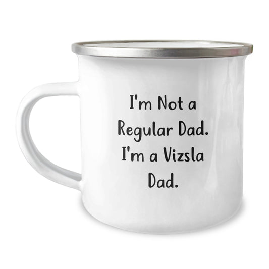 Funny Vizsla Dad Gifts from Men for Men Christmas Unique Mugs, Camping Mug, 'I'm Not A Regular Dad. I'm A Vizsla Dad.' - Image 1