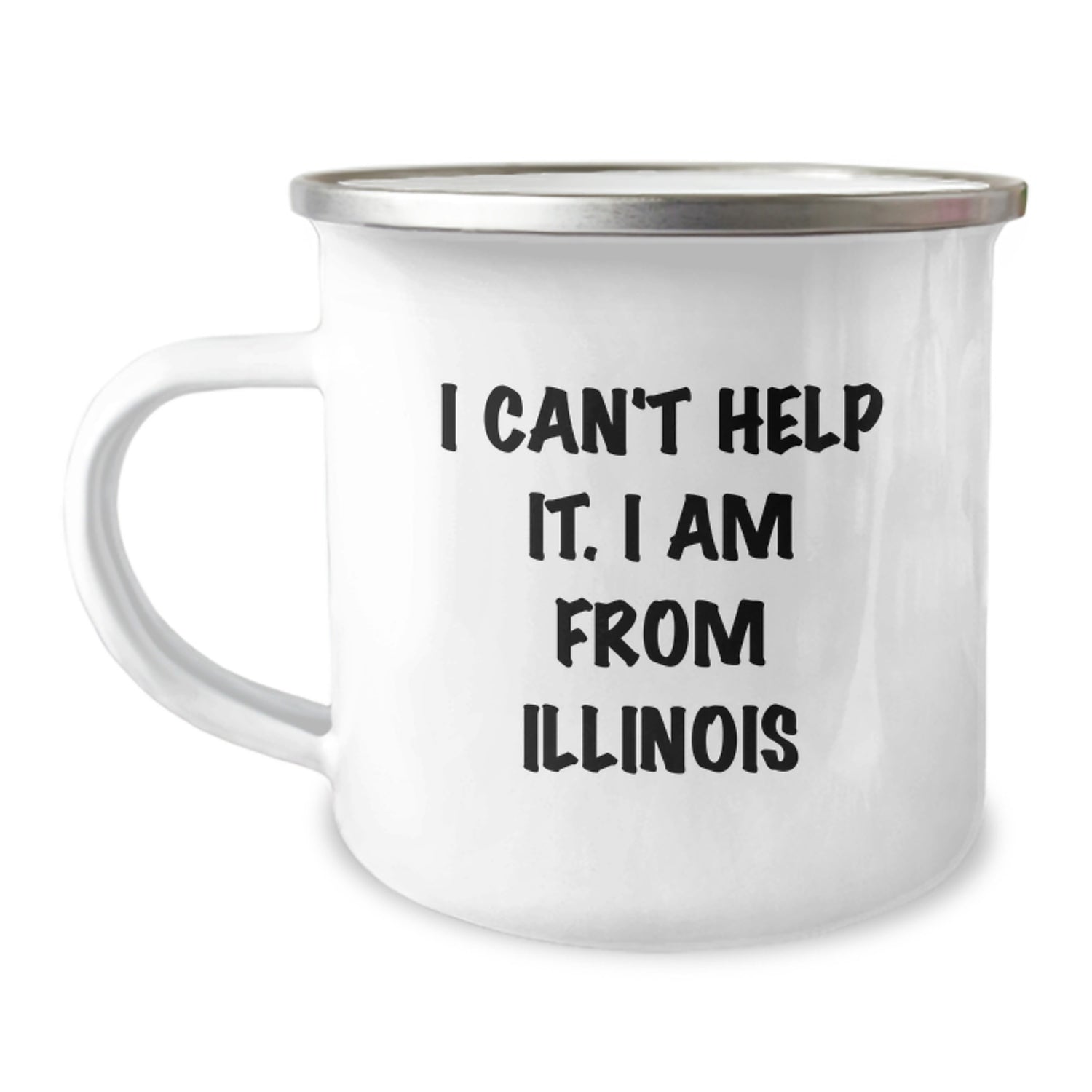 Funny Illinois Gifts from Friends for Men and Women, I Can't Help It. I Am From Illinois Camping Mug, Perfect for Christmas Unique Gifts - Image 1