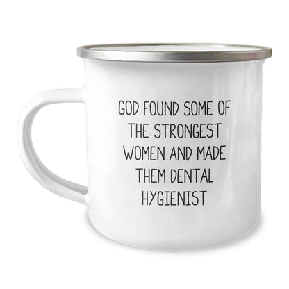 Funny Dental Hygienist Gifts from Friends, Unique Camping Mugs for Men, Women, Christmas Unique Gifts, Inspirational Quote 'God Found Some Of The Strongest Women And Made Them Dental Hygienist' - Image 1