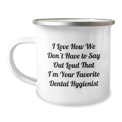 Funny Dental Hygienist Mugs Gifts from Friends and Family to Favorite Dental Hygienist - 'I Love How We Don't Have To Say Out Loud' Stainless Steel Camping Mug - Image 1