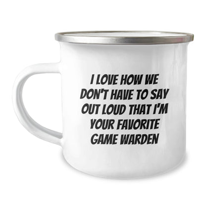 Funny Game Warden Gifts from Friends - I Love How We Don't Have To Say Out Loud That I'm Your Favorite Game Warden Christmas Unique Mug for Game Wardens - Image 1