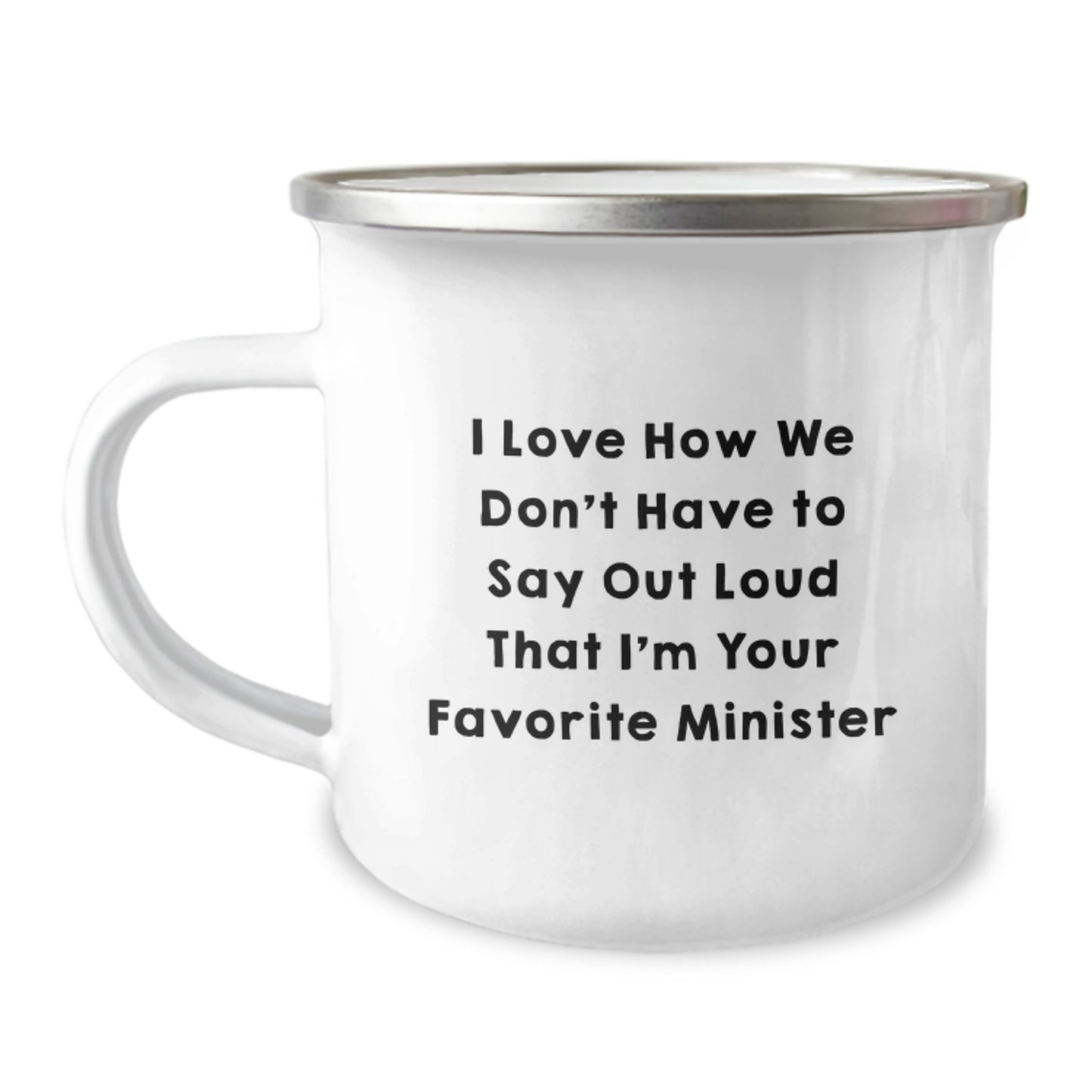 Funny Minister Gifts for Men, Camping Mug with Quote 'I Love How We Don't Have To Say Out Loud That I'm Your Favorite Minister' - Unique Christmas Memorable Presents from Friends - Image 1